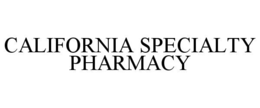Mark drawing for CALIFORNIA SPECIALTY PHARMACY