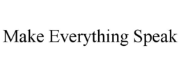 Mark drawing for MAKE EVERYTHING SPEAK