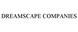 Mark drawing for DREAMSCAPE COMPANIES