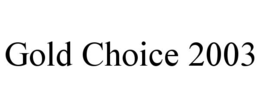 Mark drawing for GOLD CHOICE 2003