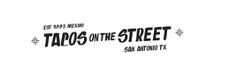 Mark drawing for EST 1993 MEXICO TACOS ON THE STREET SAN ANTONIO TX