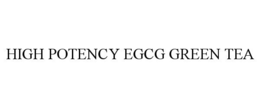 Mark drawing for HIGH POTENCY EGCG GREEN TEA