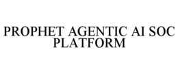 Mark drawing for PROPHET AGENTIC AI SOC PLATFORM
