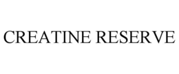 Mark drawing for CREATINE RESERVE