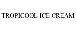 Mark drawing for TROPICOOL ICE CREAM
