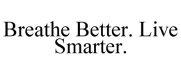 Mark drawing for BREATHE BETTER. LIVE SMARTER.