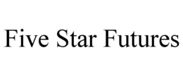 Mark drawing for FIVE STAR FUTURES