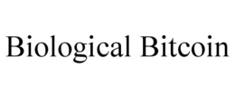 Mark drawing for BIOLOGICAL BITCOIN