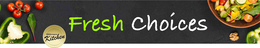 Mark drawing for FRESH CHOICES PROFORMANCE KITCHEN