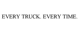 Mark drawing for EVERY TRUCK. EVERY TIME.