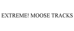 Mark drawing for EXTREME! MOOSE TRACKS