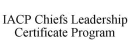 Mark drawing for IACP CHIEFS LEADERSHIP CERTIFICATE PROGRAM