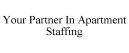 Mark drawing for YOUR PARTNER IN APARTMENT STAFFING