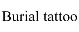 Mark drawing for BURIAL TATTOO