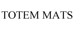 Mark drawing for TOTEM MATS