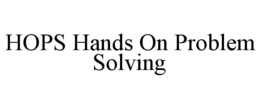Mark drawing for HOPS HANDS ON PROBLEM SOLVING