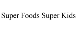 Mark drawing for SUPER FOODS SUPER KIDS