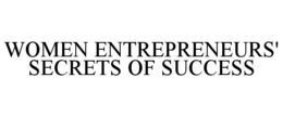 Mark drawing for WOMEN ENTREPRENEURS' SECRETS OF SUCCESS
