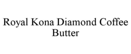 Mark drawing for ROYAL KONA DIAMOND COFFEE BUTTER