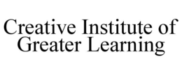 Mark drawing for CREATIVE INSTITUTE OF GREATER LEARNING