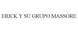 Mark drawing for ERICK Y SU GRUPO MASSORE