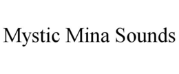 Mark drawing for MYSTIC MINA SOUNDS