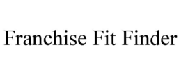 Mark drawing for FRANCHISE FIT FINDER