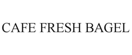 Mark drawing for CAFE FRESH BAGEL