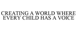 Mark drawing for CREATING A WORLD WHERE EVERY CHILD HAS A VOICE