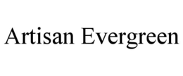 Mark drawing for ARTISAN EVERGREEN