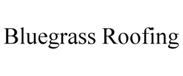 Mark drawing for BLUEGRASS ROOFING