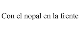 Mark drawing for CON EL NOPAL EN LA FRENTE