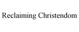 Mark drawing for RECLAIMING CHRISTENDOM