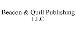 Mark drawing for BEACON & QUILL PUBLISHING LLC