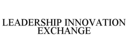 Mark drawing for LEADERSHIP INNOVATION EXCHANGE
