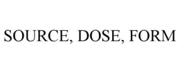 Mark drawing for SOURCE, DOSE, FORM
