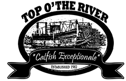 Mark drawing for TOP O'THE RIVER SPRAGUE "CATFISH EXCEPTIONALE" ESTABLISHED 1982