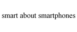 Mark drawing for SMART ABOUT SMARTPHONES