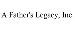 Mark drawing for A FATHER'S LEGACY, INC.