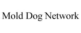 Mark drawing for MOLD DOG NETWORK
