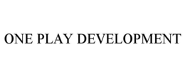 Mark drawing for ONE PLAY DEVELOPMENT