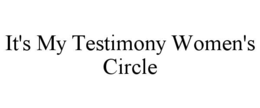 Mark drawing for IT'S MY TESTIMONY WOMEN'S CIRCLE
