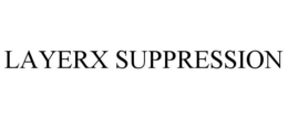 Mark drawing for LAYERX SUPPRESSION