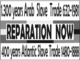 Mark drawing for 1,300 YEARS ARAB SLAVE TRADE 632-1981 REPARATION NOW 400 YEARS ATLANTIC SLAVE TRADE 1480-1888