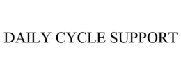 Mark drawing for DAILY CYCLE SUPPORT
