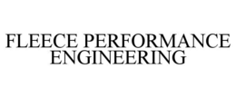 Mark drawing for FLEECE PERFORMANCE ENGINEERING