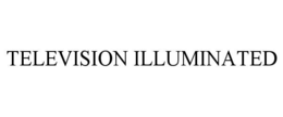 Mark drawing for TELEVISION ILLUMINATED