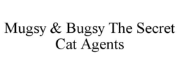 Mark drawing for MUGSY & BUGSY THE SECRET CAT AGENTS