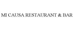Mark drawing for MI CAUSA RESTAURANT & BAR