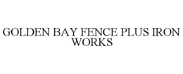 Mark drawing for GOLDEN BAY FENCE PLUS IRON WORKS